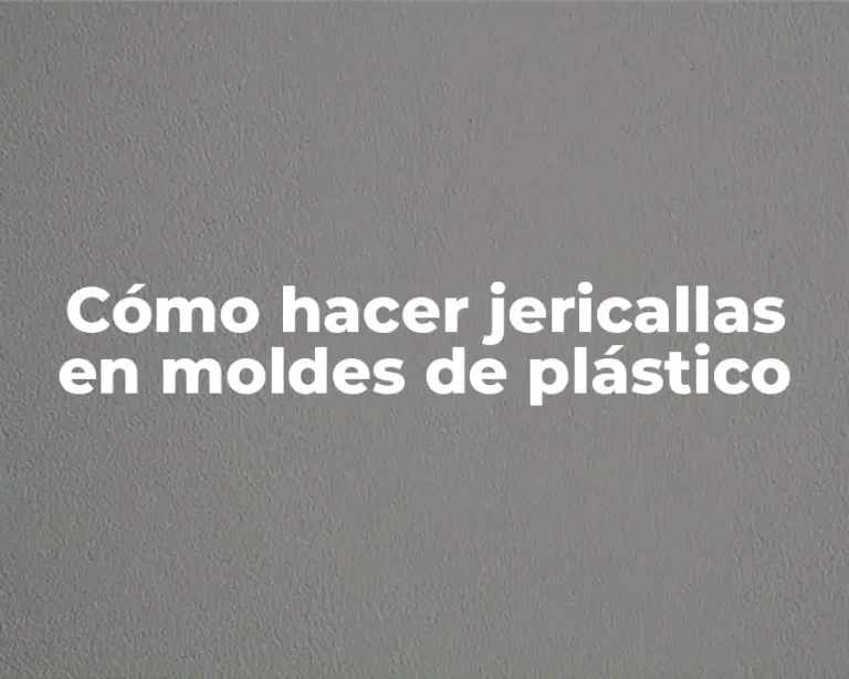 Cómo hacer jericallas en moldes de plástico