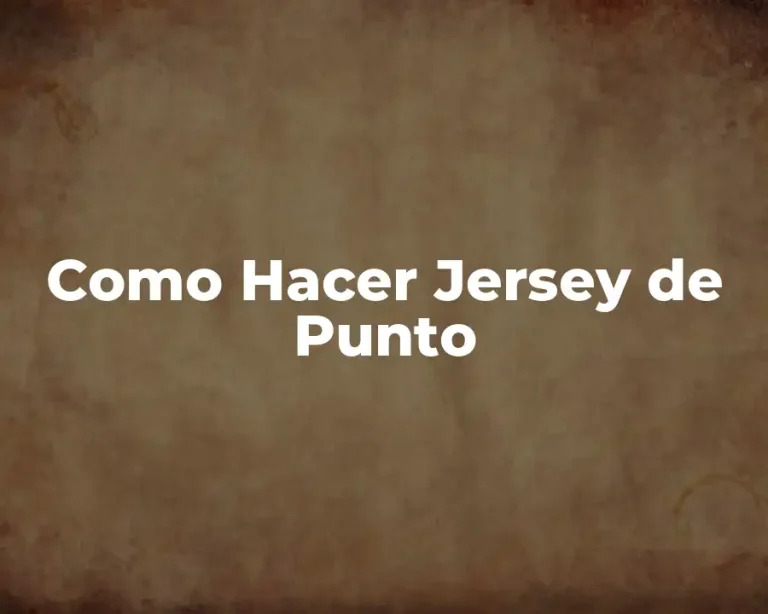 Como Hacer Jersey de Punto