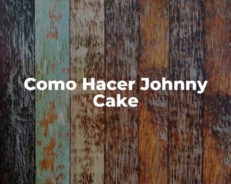 Como Hacer Johnny Cake