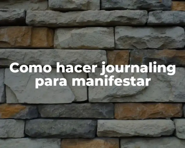 Como hacer journaling para manifestar