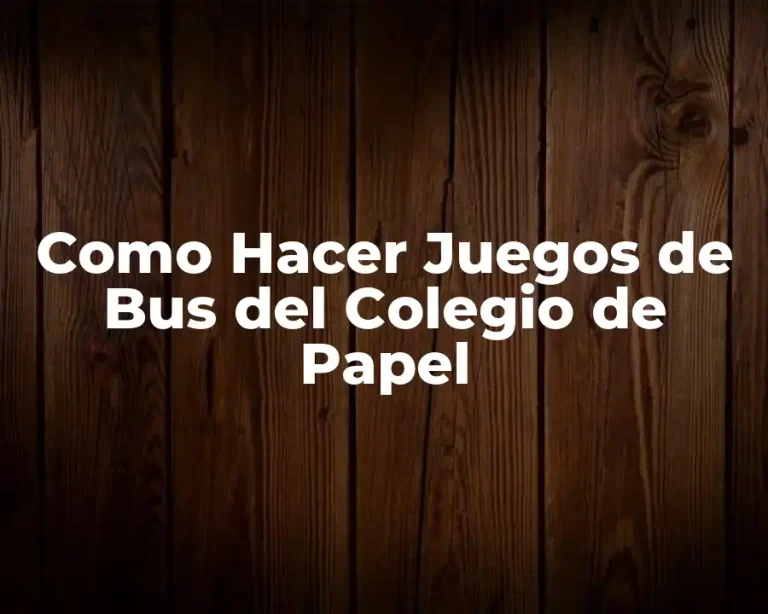 Como Hacer Juegos de Bus del Colegio de Papel