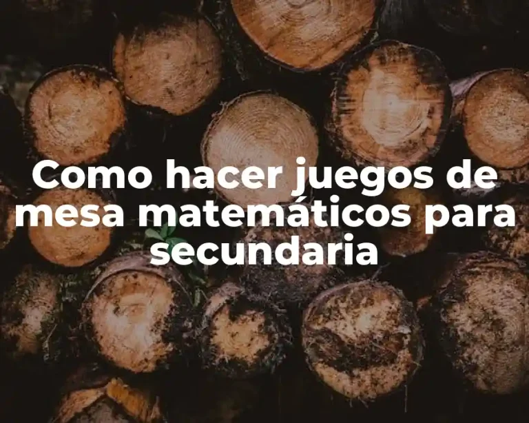 Como hacer juegos de mesa matemáticos para secundaria
