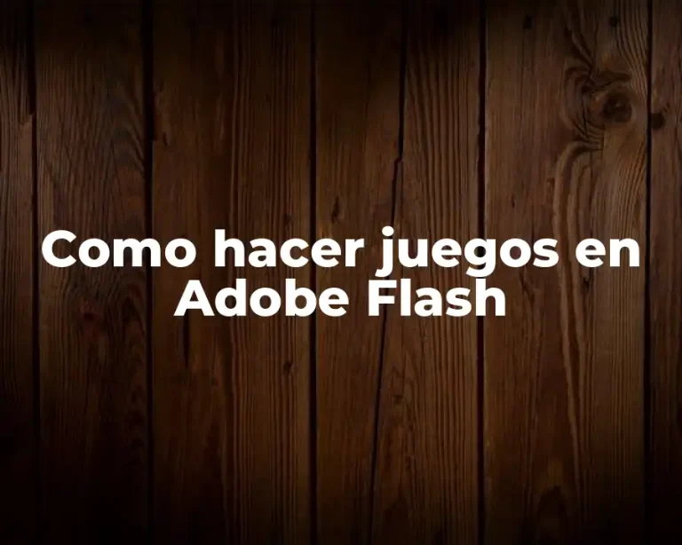 Como hacer juegos en Adobe Flash