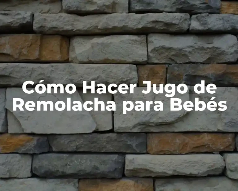 Cómo Hacer Jugo de Remolacha para Bebés