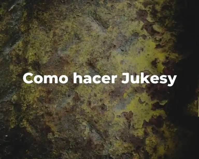 Como hacer Jukesy