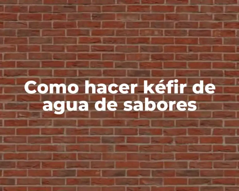 Como hacer kéfir de agua de sabores