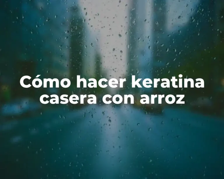Cómo hacer keratina casera con arroz