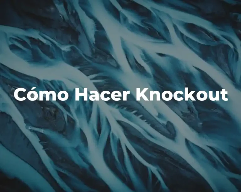 Cómo Hacer Knockout