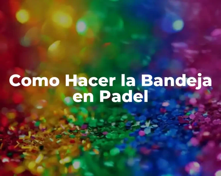 Como Hacer la Bandeja en Padel