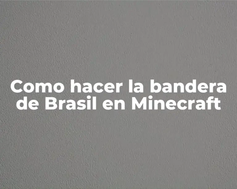 Como hacer la bandera de Brasil en Minecraft
