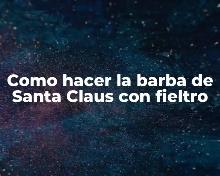 Como hacer la barba de Santa Claus con fieltro