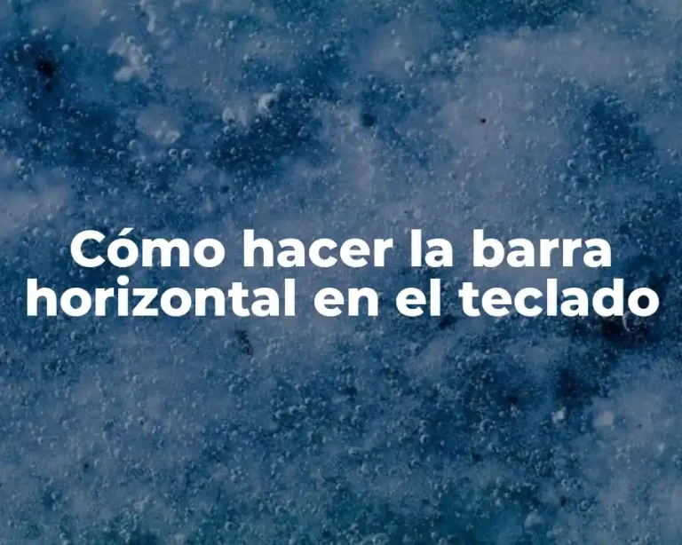 Cómo hacer la barra horizontal en el teclado