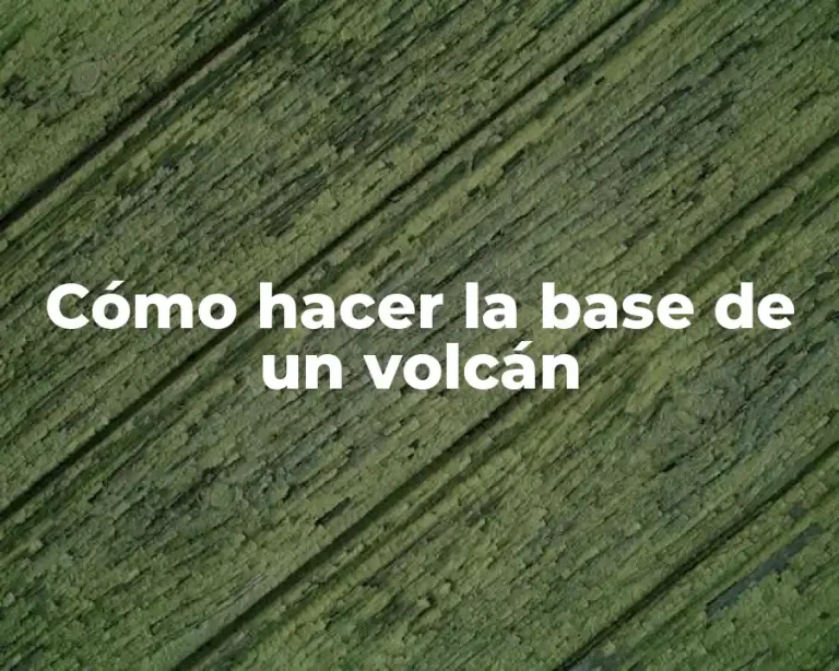 Cómo hacer la base de un volcán