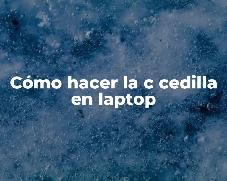 Cómo hacer la c cedilla en laptop
