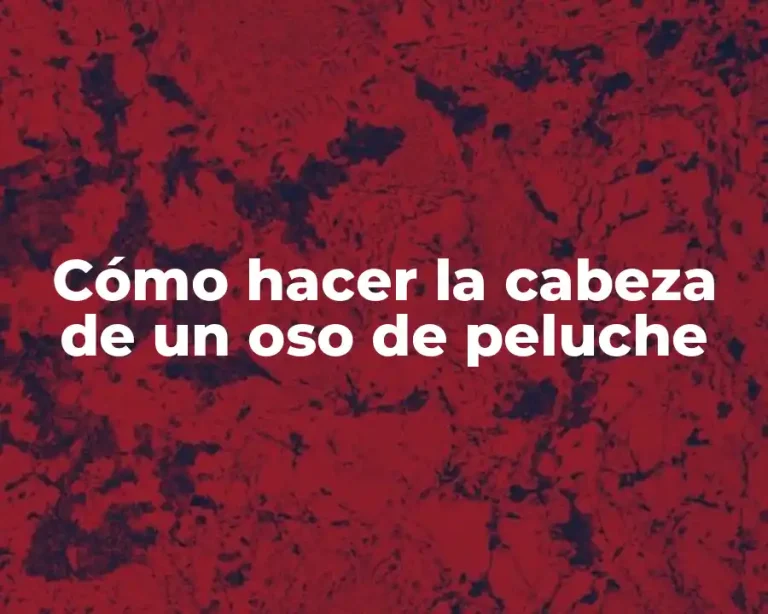 Cómo hacer la cabeza de un oso de peluche