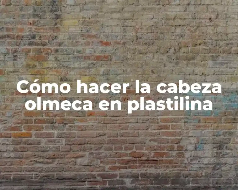 Cómo hacer la cabeza olmeca en plastilina