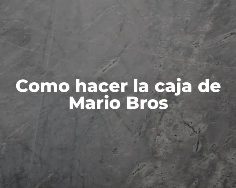 Como hacer la caja de Mario Bros