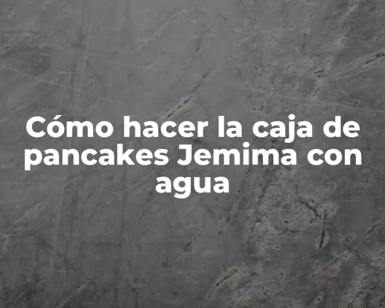 Cómo hacer la caja de pancakes Jemima con agua