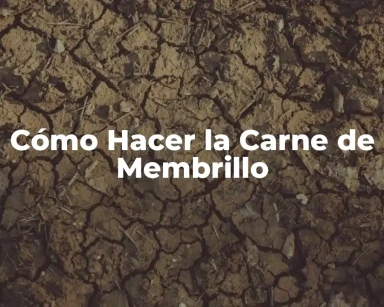 Cómo Hacer la Carne de Membrillo