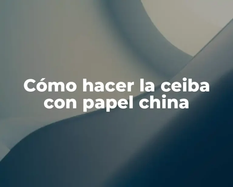 Cómo hacer la ceiba con papel china