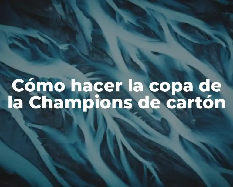 Cómo hacer la copa de la Champions de cartón