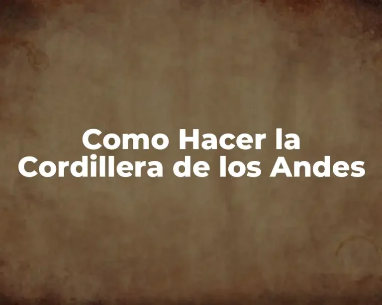 Como Hacer la Cordillera de los Andes