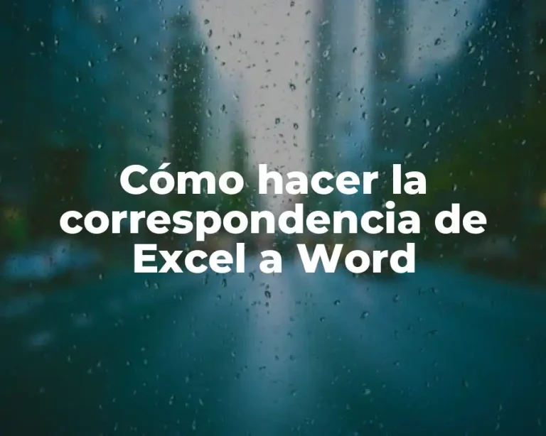 Cómo hacer la correspondencia de Excel a Word
