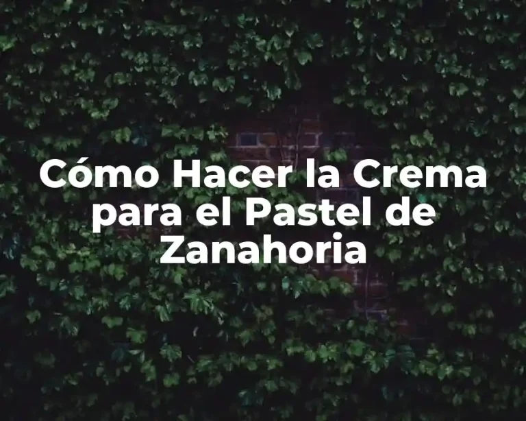 Cómo Hacer la Crema para el Pastel de Zanahoria