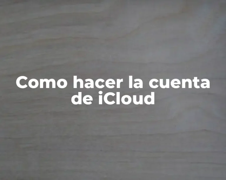 Como hacer la cuenta de iCloud