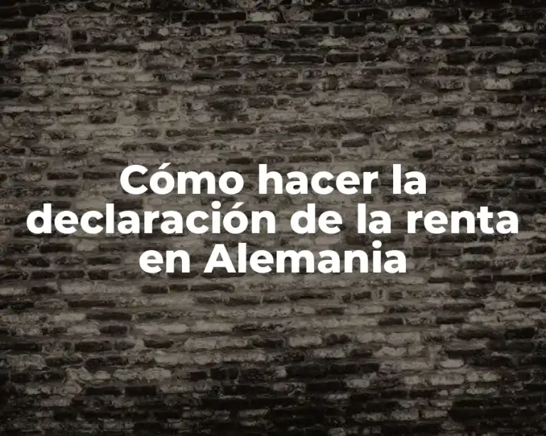 Cómo hacer la declaración de la renta en Alemania
