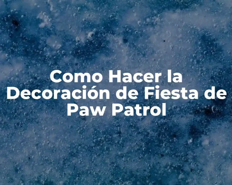 Como Hacer la Decoración de Fiesta de Paw Patrol