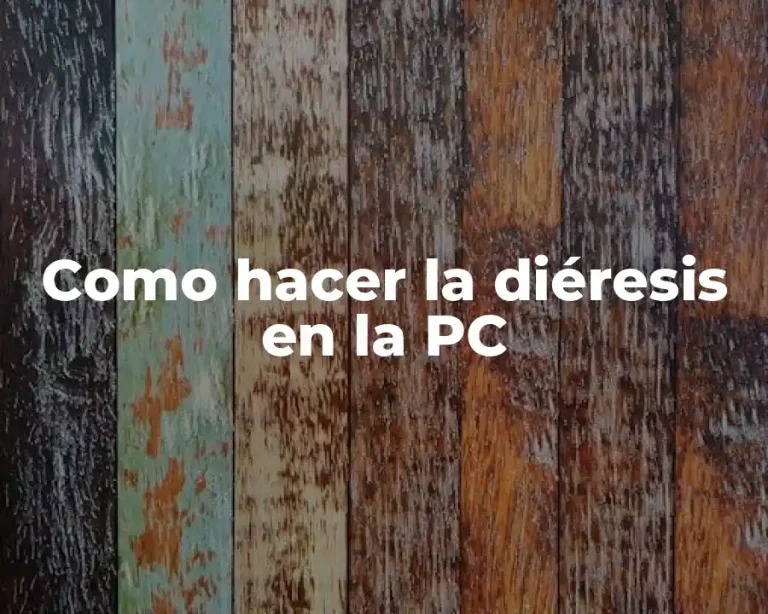 Como hacer la diéresis en la PC