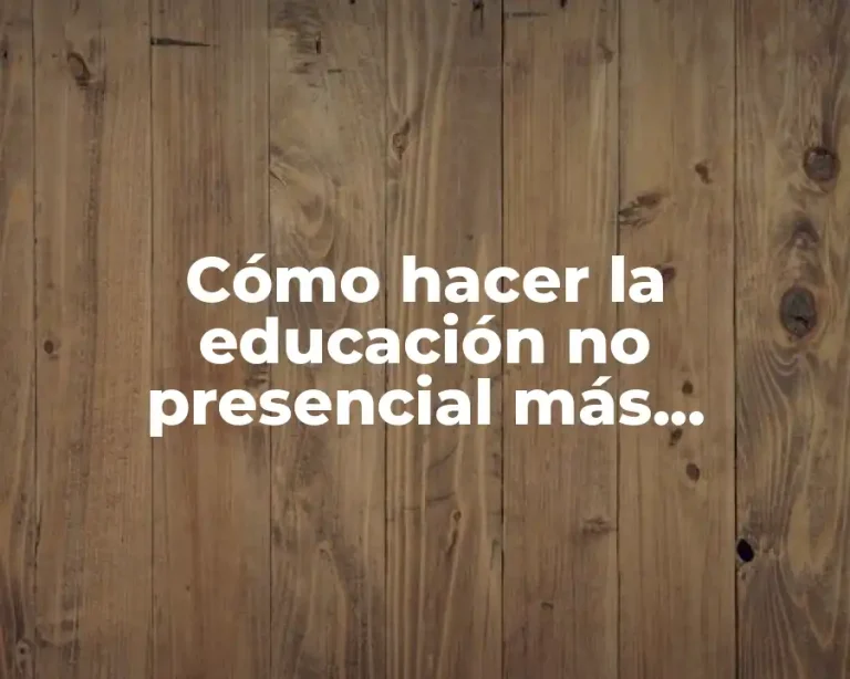Cómo hacer la educación no presencial más motivadora
