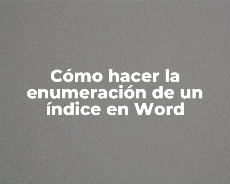 Cómo hacer la enumeración de un índice en Word