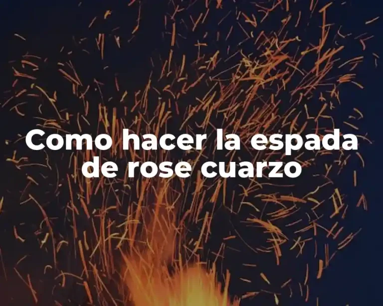 Como hacer la espada de rose cuarzo