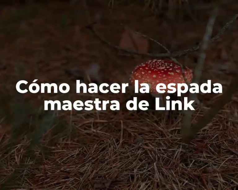Cómo hacer la espada maestra de Link