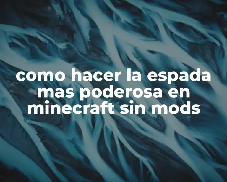 como hacer la espada mas poderosa en minecraft sin mods
