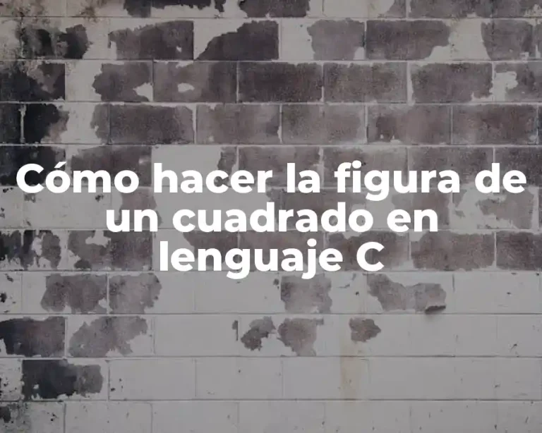 Cómo hacer la figura de un cuadrado en lenguaje C