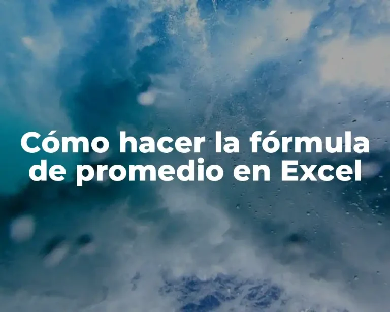 Cómo hacer la fórmula de promedio en Excel