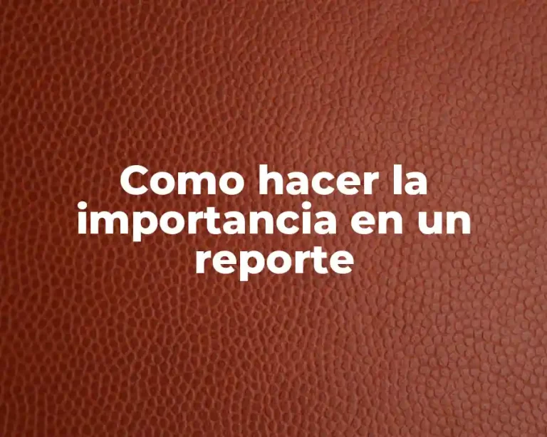 Como hacer la importancia en un reporte