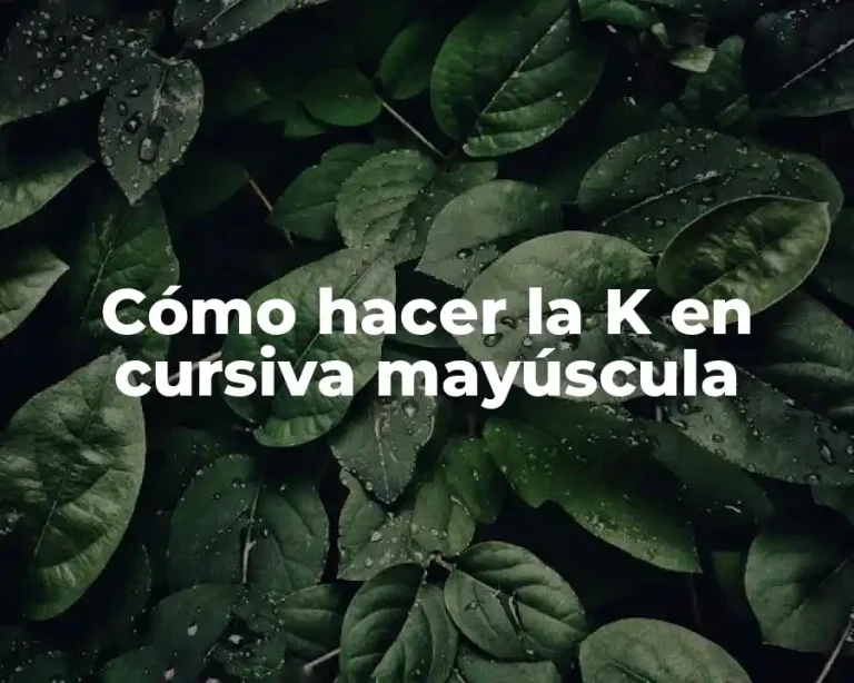 Cómo hacer la K en cursiva mayúscula