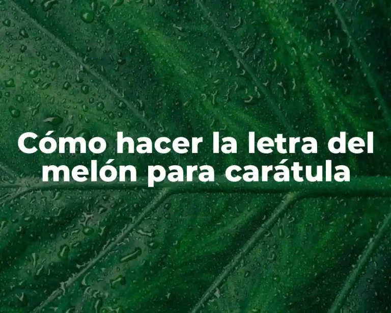 Cómo hacer la letra del melón para carátula