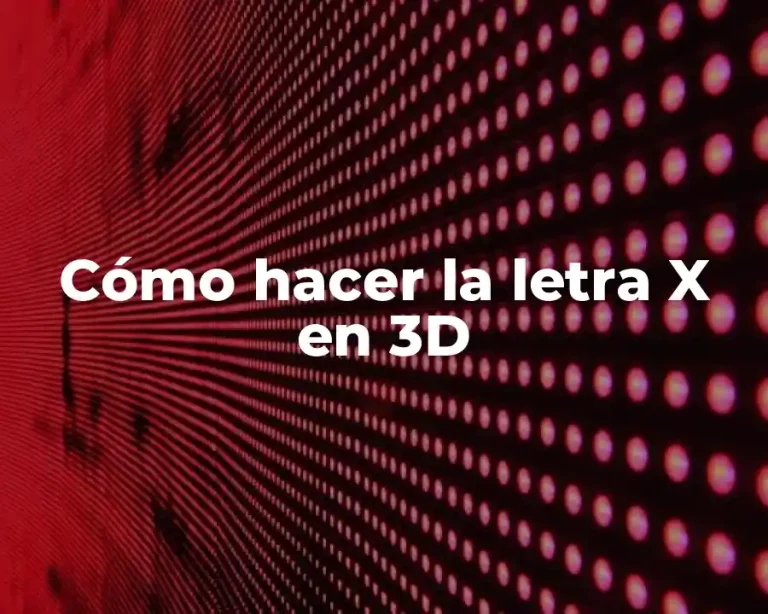 Cómo hacer la letra X en 3D