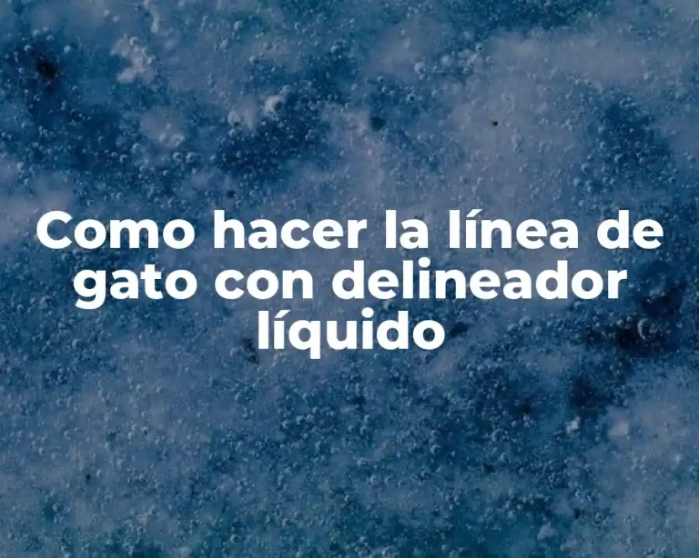 Como hacer la línea de gato con delineador líquido