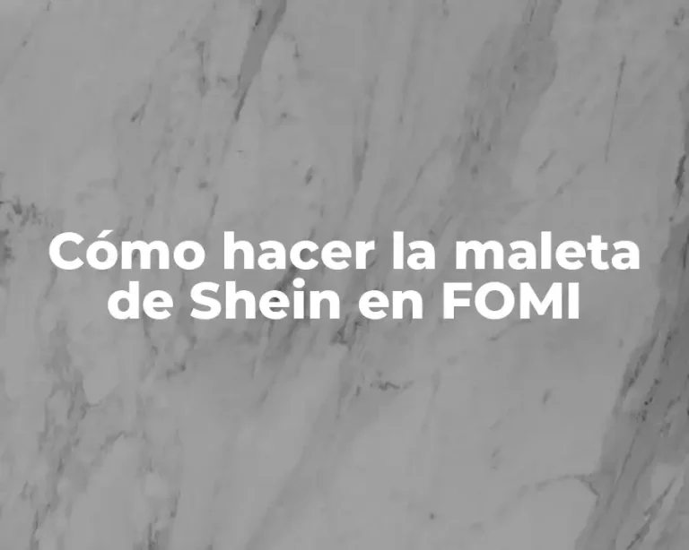 Cómo hacer la maleta de Shein en FOMI