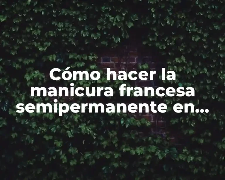 Cómo hacer la manicura francesa semipermanente en casa