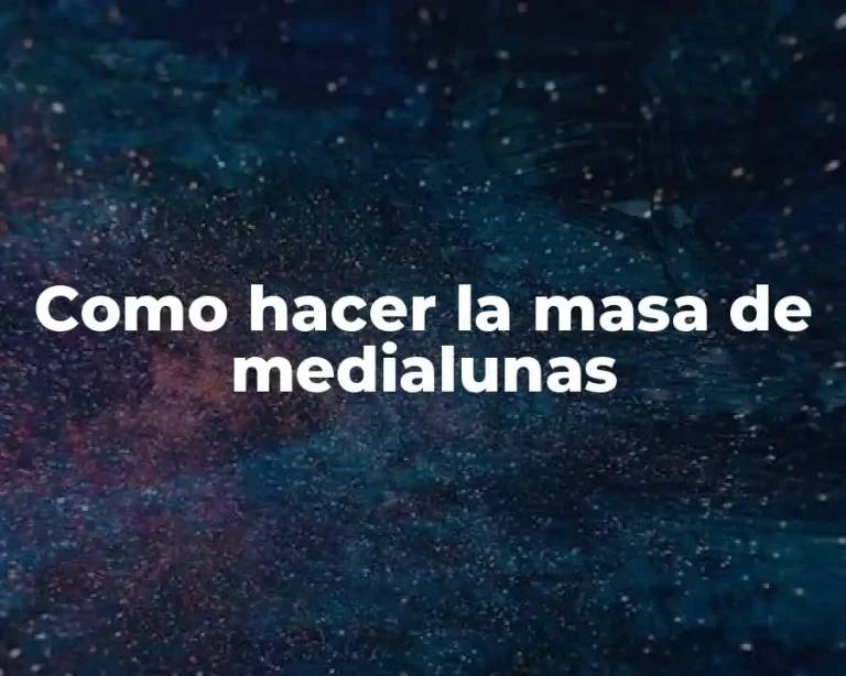 Como hacer la masa de medialunas