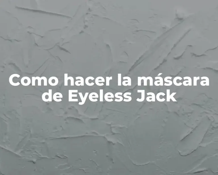 Como hacer la máscara de Eyeless Jack