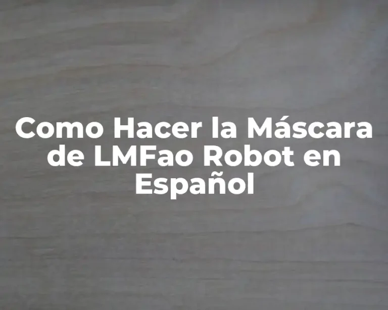 Como Hacer la Máscara de LMFao Robot en Español