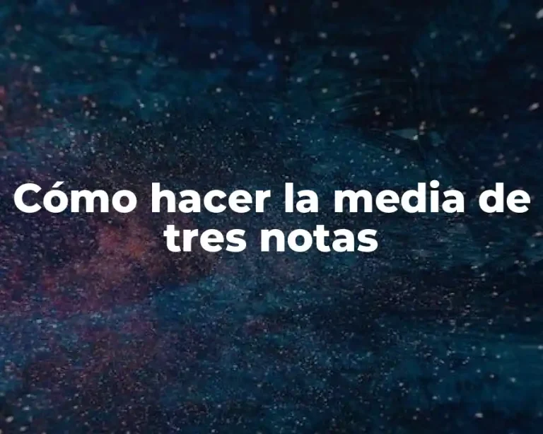 Cómo hacer la media de tres notas